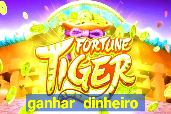 ganhar dinheiro online jogando